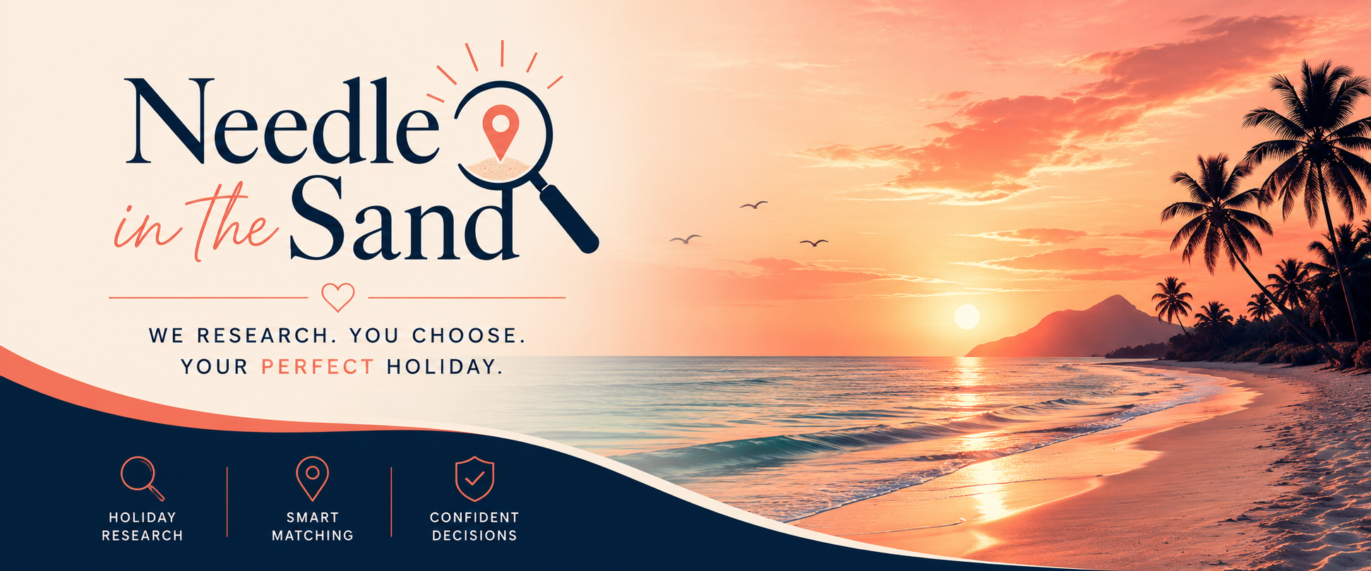 Needle in the Sand — we research, you choose your perfect holiday. Holiday research, smart matching, confident decisions.